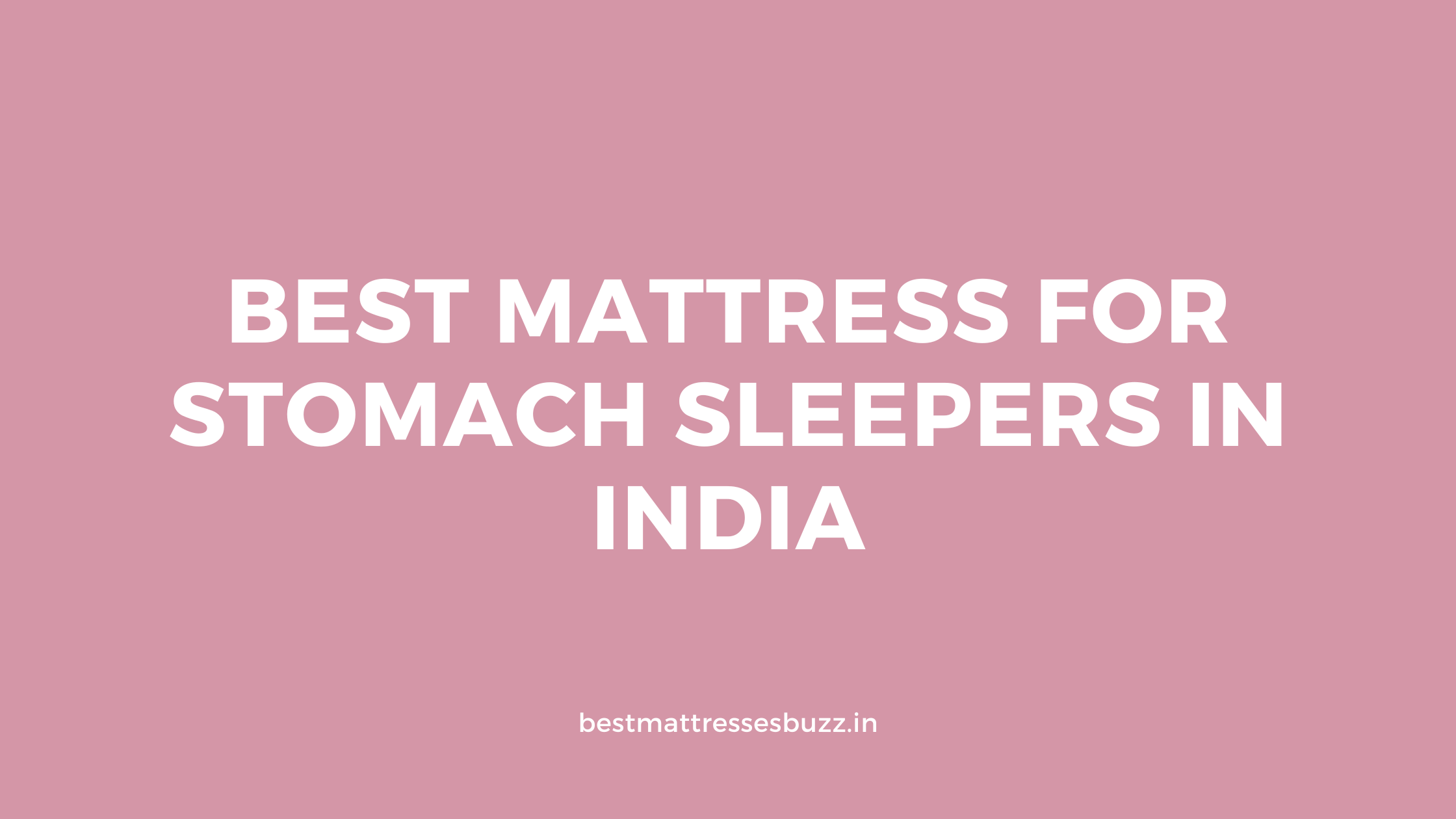 5 Best Mattress for Stomach Sleepers in India (indepth review)