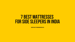 best mattresses for side sleepers in india