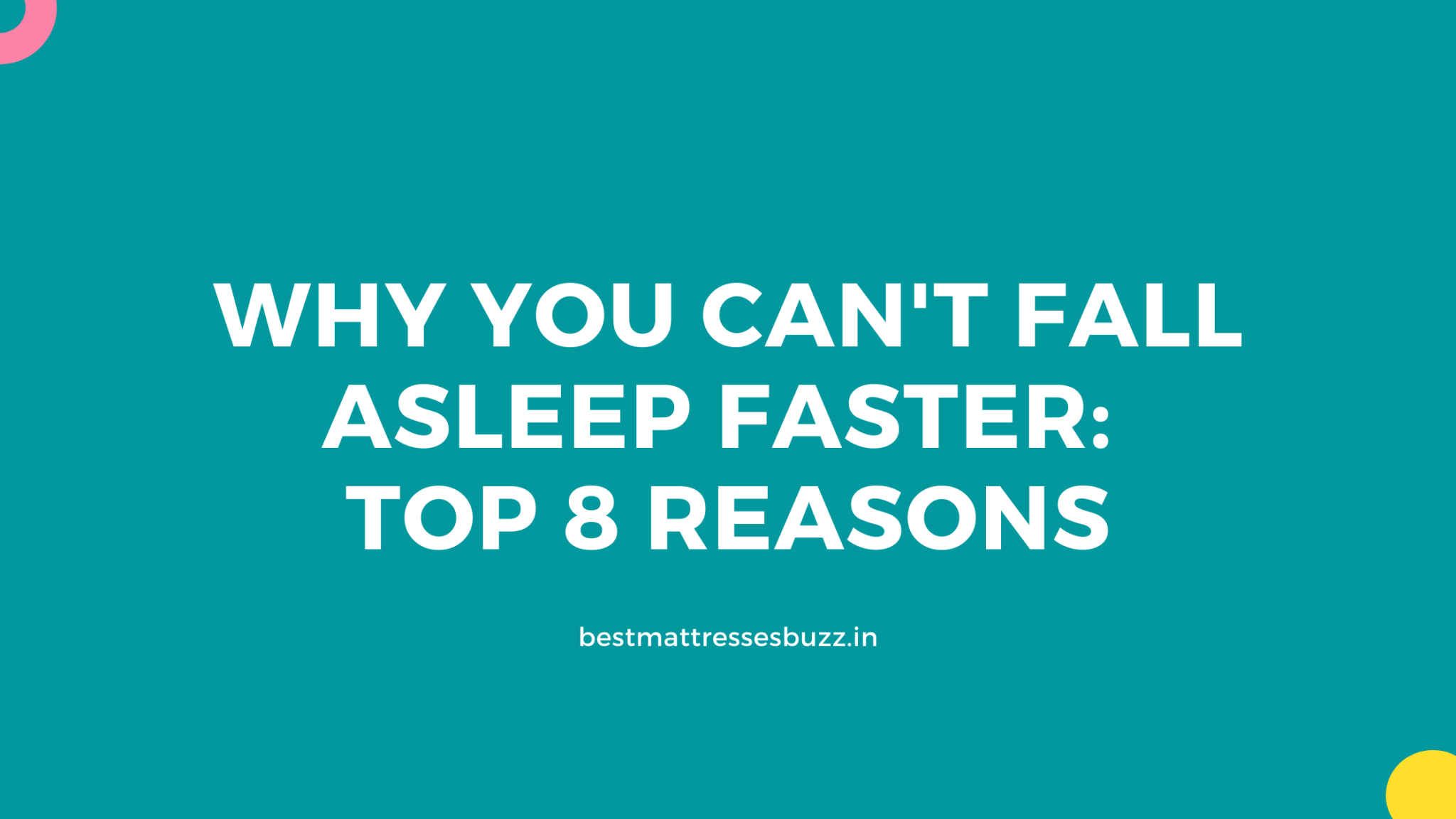Why You Cant Fall Asleep Faster Top 8 Reasons