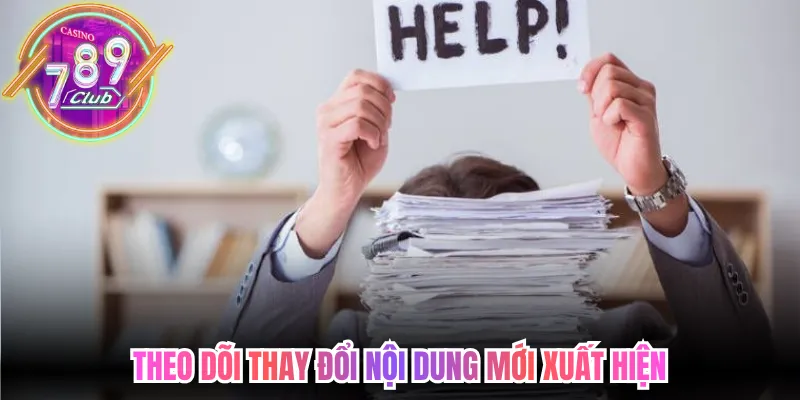 Theo dõi thay đổi nội dung mới xuất hiện trên hệ thống